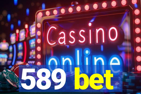 589 bet
